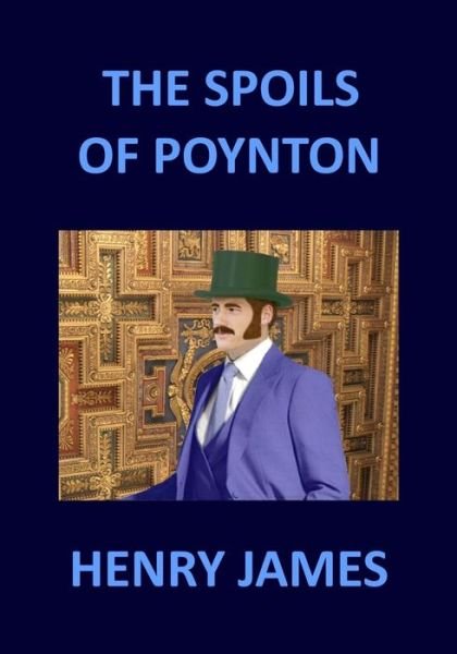 Cover for Henry James · THE SPOILS OF POYNTON Henry James (Paperback Book) (2017)
