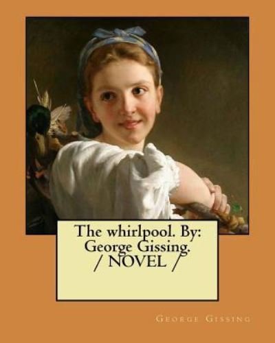 Cover for George Gissing · The whirlpool. By (Paperback Bog) (2017)
