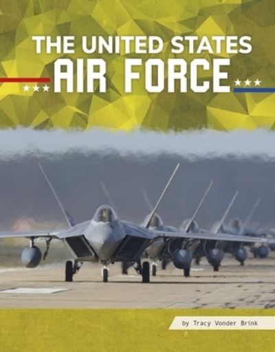 Cover for Tracy Vonder Brink · The United States Air Force (Hardcover Book) (2021)