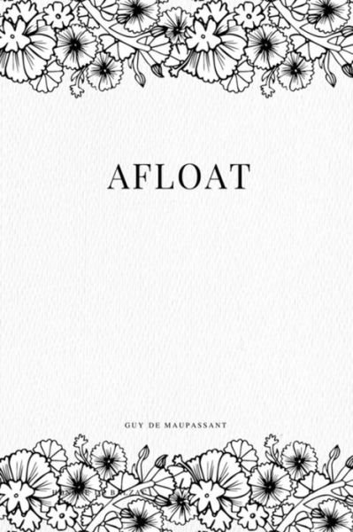 Cover for Guy de Maupassant · Afloat (Paperback Book) (2017)