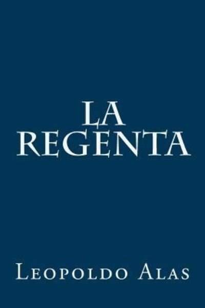 Cover for Leopoldo Alas · La Regenta (Paperback Book) (2017)