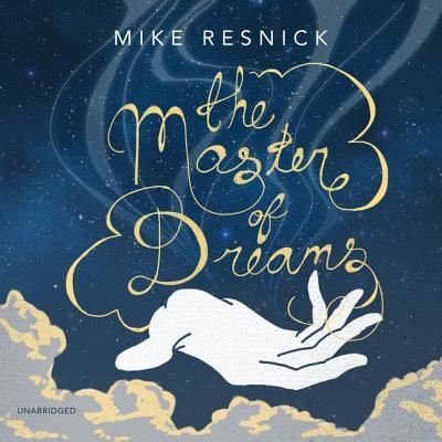 Cover for Mike Resnick · The Master of Dreams Lib/E (CD) (2019)