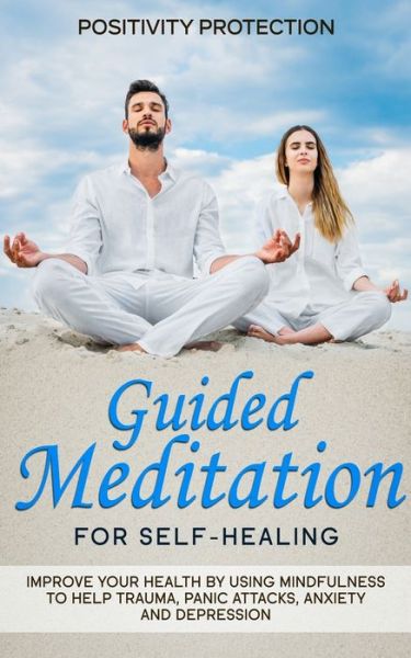 Cover for Positivity Protection · Guided Meditation for Self-Healing (Paperback Book) (2019)