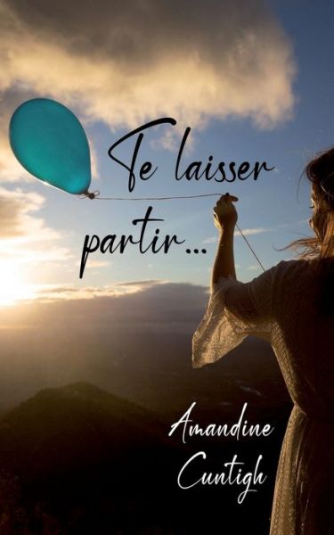 Cover for Amazon Digital Services LLC - KDP Print US · Te laisser partir... (Paperback Book) (2022)