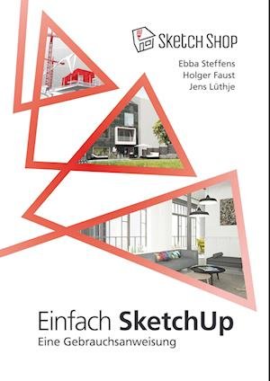 Cover for Ebba Steffens · Einfach SketchUp - Eine Gebrauchsanweisung (Pocketbok) (2016)