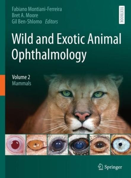 Cover for F Montiani-ferreira · Wild and Exotic Animal Ophthalmology: Volume 2: Mammals (Gebundenes Buch) [1st ed. 2022 edition] (2022)