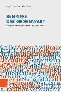 Cover for Begriffe der Gegenwart: Ein kulturwissenschaftliches Glossar (Paperback Book) (2021)