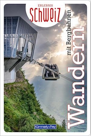 Cover for Wandern mit Bergbahnen Erlebnis Schweiz (Book) (2022)