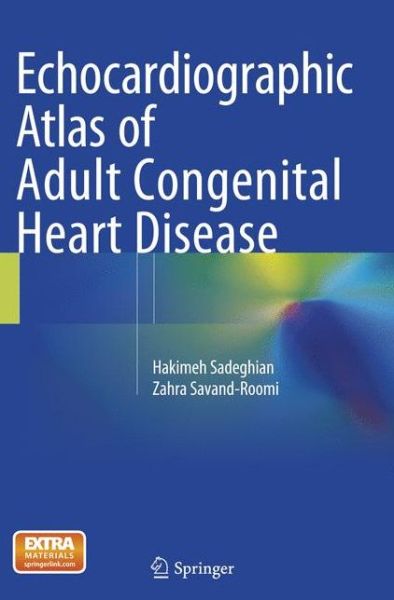 Cover for Hakimeh Sadeghian · Echocardiographic Atlas of Adult Congenital Heart Disease (Paperback Book) [Softcover reprint of the original 1st ed. 2015 edition] (2018)