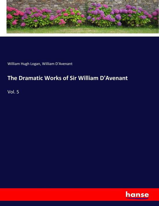 Cover for Logan · The Dramatic Works of Sir William (Buch) (2017)