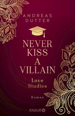 Andreas Dutter · Love Studies: Never Kiss a Villain (Bog) (2024)
