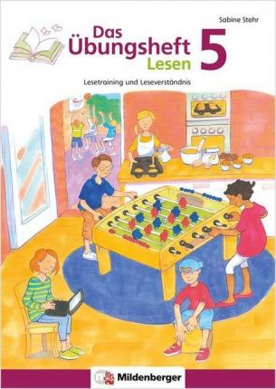 Das Übungsheft Lesen 5 - Sabine Stehr - Books - Mildenberger Verlag GmbH - 9783619541720 - March 31, 2017