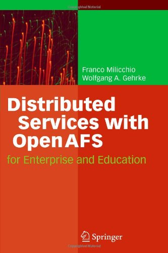 Distributed Services with OpenAFS: for Enterprise and Education - Franco Milicchio - Bücher - Springer-Verlag Berlin and Heidelberg Gm - 9783642071720 - 14. Oktober 2010