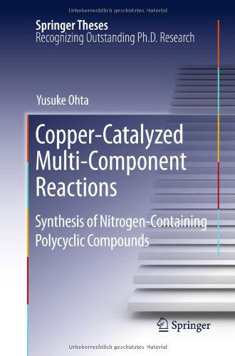 Copper-Catalyzed Multi-Component Reactions: Synthesis of Nitrogen-Containing Polycyclic Compounds - Springer Theses - Yusuke Ohta - Books - Springer-Verlag Berlin and Heidelberg Gm - 9783642154720 - January 30, 2011