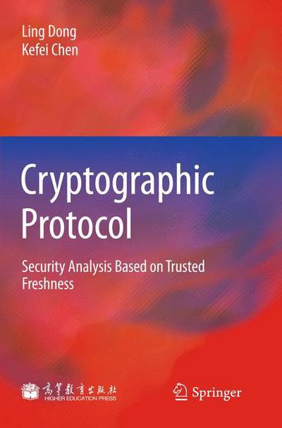 Cover for Ling Dong · Cryptographic Protocol: Security Analysis Based on Trusted Freshness (Hardcover Book) (2012)