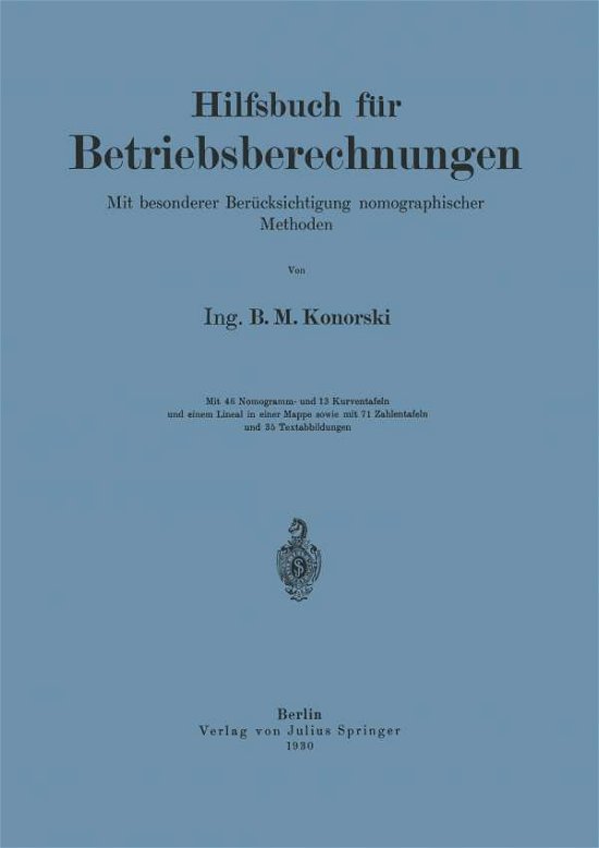 Cover for Na Konorski · Hilfsbuch Fur Betriebsberechnungen: Mit Besonderer Berucksichtigung Nomographischer Methoden (Paperback Book) [1930 edition] (1930)