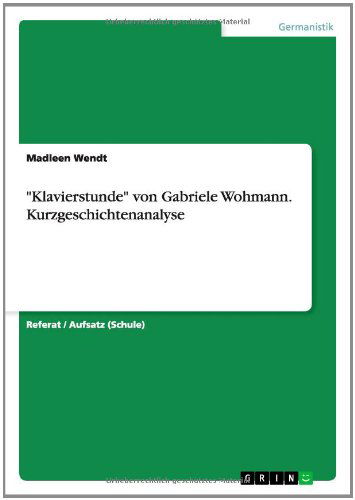Cover for Wendt · &quot;Klavierstunde&quot; von Gabriele Wohm (Book) [German edition] (2014)