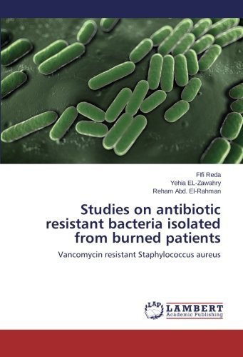 Cover for Reham Abd. El-rahman · Studies on Antibiotic Resistant Bacteria Isolated from Burned Patients: Vancomycin Resistant Staphylococcus Aureus (Paperback Book) (2014)