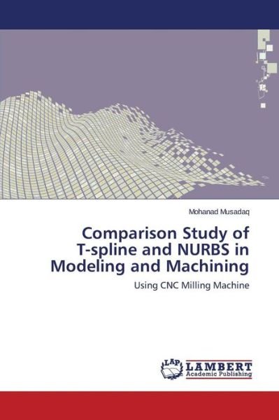 Cover for Musadaq · Comparison Study of T-spline an (Book) (2015)