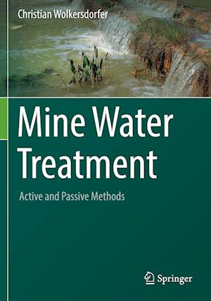 Cover for Christian Wolkersdorfer · Mine Water Treatment - Active and Passive Methods (Book) (2023)