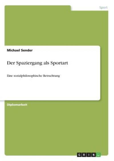 Cover for Sender · Der Spaziergang als Sportart (Book)