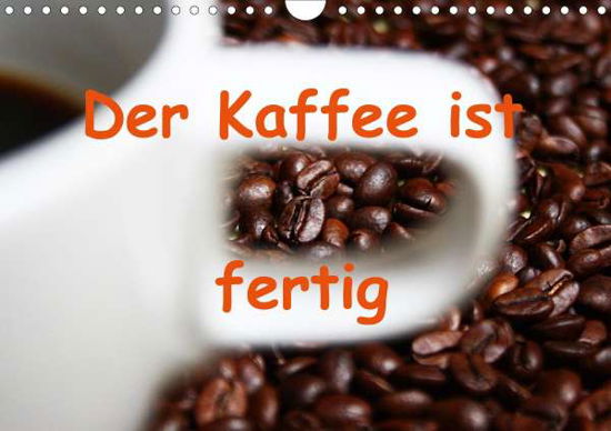 Cover for Kapp · Der Kaffee ist fertig (Wandkalende (Book)