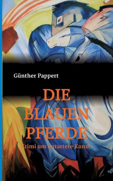 Cover for Gunther Pappert · Die Blauen Pferde (Paperback Book) (2015)