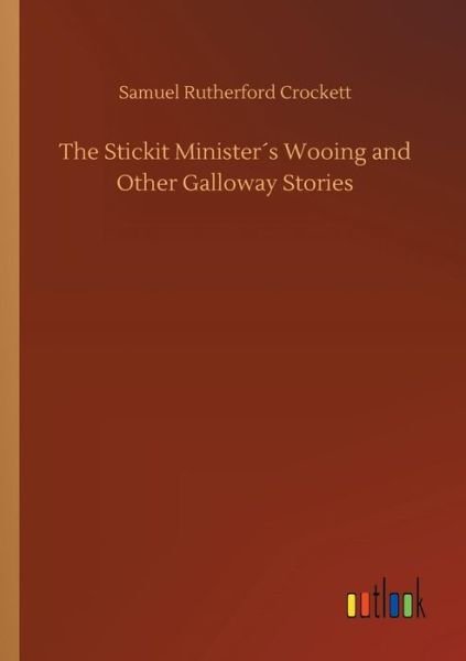 Cover for Crockett · The Stickit Minister's Wooing (Buch) (2018)