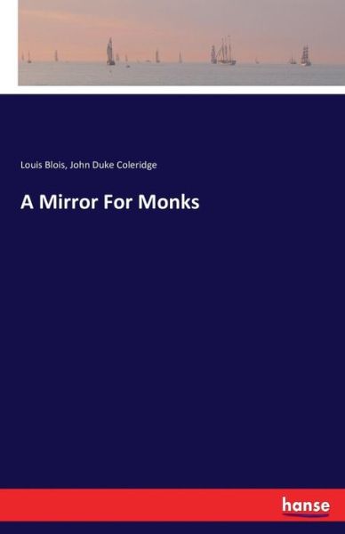 Cover for Blois · A Mirror For Monks (Book) (2016)