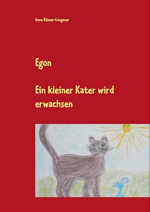 Cover for Anne Rösner-Langener · Egon (Hardcover Book) (2016)
