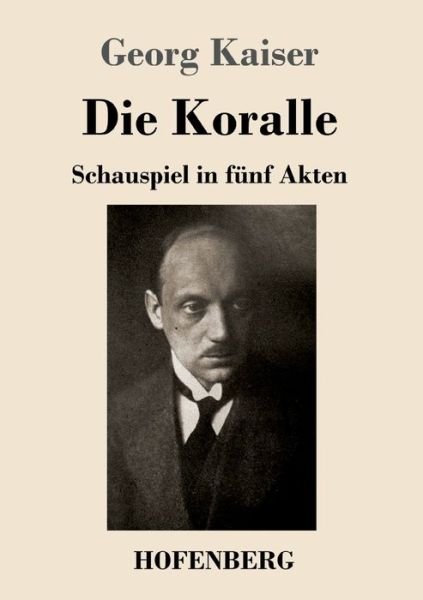 Cover for Georg Kaiser · Die Koralle (Pocketbok) (2021)