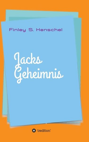 Cover for Henschel · Jacks Geheimnis (Book) (2018)