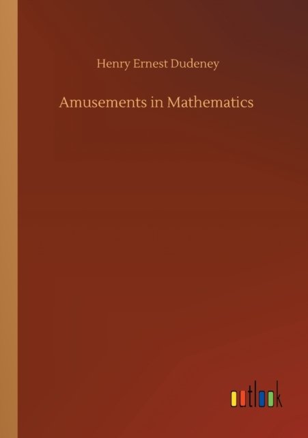 Cover for Henry Ernest Dudeney · Amusements in Mathematics (Paperback Book) (2020)