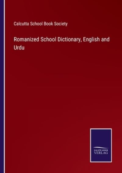 Cover for Calcutta School Book Society · Romanized School Dictionary, English and Urdu (Paperback Book) (2022)