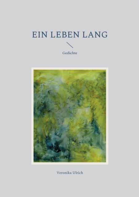 Cover for Veronika Ulrich · Ein Leben lang (Paperback Book) (2022)