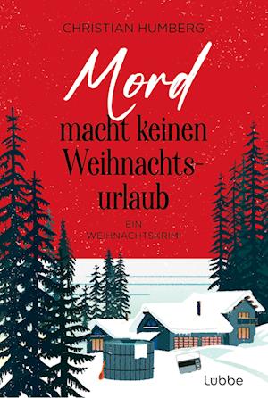 Cover for Christian Humberg · Mord macht keinen Weihnachtsurlaub (Buch) (2024)