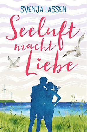 Cover for Svenja Lassen · Seeluft macht Liebe (Bok) (2023)