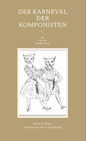 Cover for Bruno H. Weder · Der Karneval der Komponisten (Book) (2024)