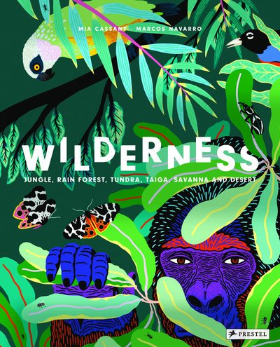 Cover for Mia Cassany · Wilderness: Earth's Amazing Habitats (Hardcover Book) (2019)