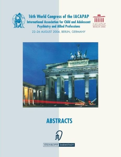Cover for H Remschmidt · Books of Abstracts of the 16th World Congress of the International Association for Child and Adolescent Psychiatry and Allied Professions (IACAPAP): 22-26 August 2004, Berlin, Germany (Paperback Book) [2004 edition] (2004)