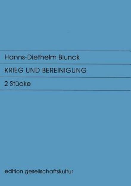 Cover for Hanns-Diethelm Blunck · Krieg und Bereinigung: 2 Stucke (Paperback Book) [German edition] (2000)