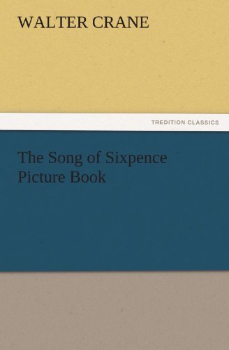 Cover for Walter Crane · The Song of Sixpence Picture Book (Tredition Classics) (Paperback Book) (2011)