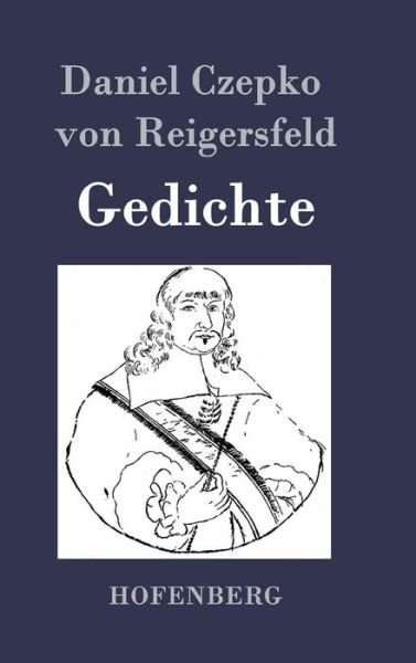 Cover for Daniel Czepko Von Reigersfeld · Gedichte (Hardcover Book) (2015)