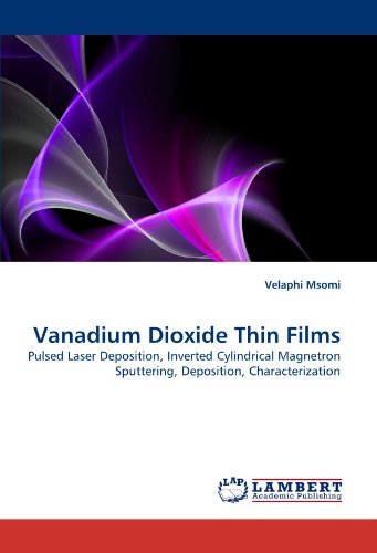Cover for Velaphi Msomi · Vanadium Dioxide Thin Films: Pulsed Laser Deposition, Inverted Cylindrical Magnetron Sputtering, Deposition, Characterization (Pocketbok) (2011)