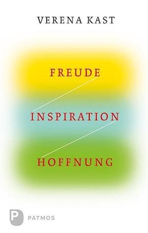 Cover for Kast · Freude, Inspiration, Hoffnung (Bog)