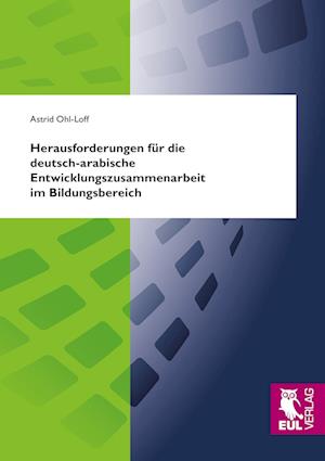 Cover for Astrid Ohl-Loff · Herausforderungen für die deutsch-arabische Entwicklungszusammenarbeit im Bildungsbereich (Paperback Book) (2012)