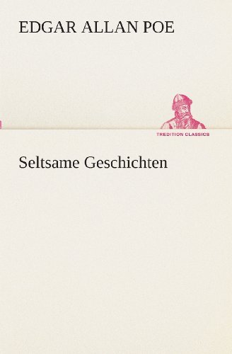 Cover for Edgar Allan Poe · Seltsame Geschichten (Tredition Classics) (German Edition) (Paperback Book) [German edition] (2013)