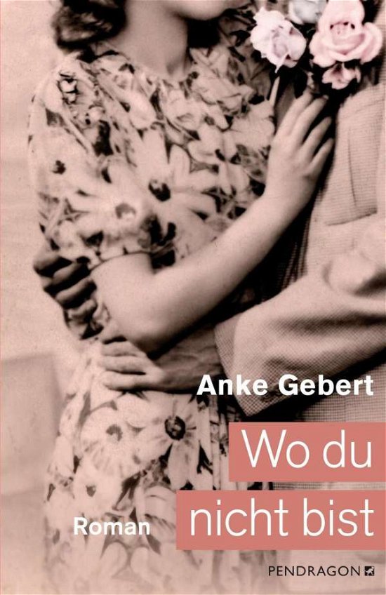 Cover for Gebert · Wo du nicht bist (Book)