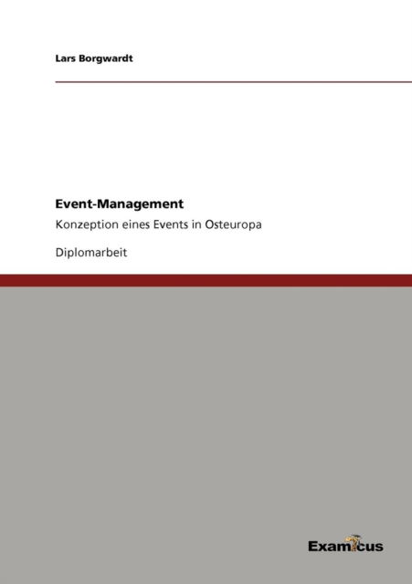 Cover for Lars Borgwardt · Event-Management: Konzeption eines Events in Osteuropa (Paperback Book) [German edition] (2012)