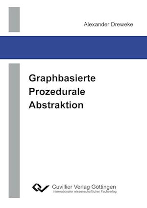 Cover for Alexander Dreweke · Graphbasierte Prozedurale Abstraktion (Paperback Book) (2010)